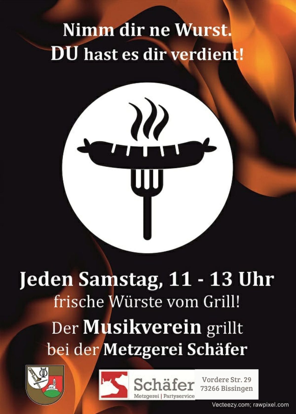 Plakat: „Nimm dir ne Wurst. Du hast es dir verdient! Jeden Samstag, 11–13 Uhr, frische Würste vom Grill. Der Musikverein grillt bei der Metzgerei Schäfer“